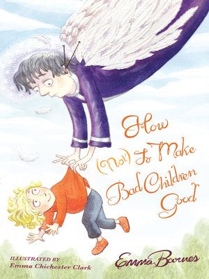 cover image of How (Not) To Make Bad Children Good